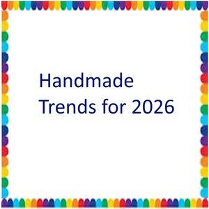 Hand Crafted Handmade Upcycled Artisan Trends for 2026